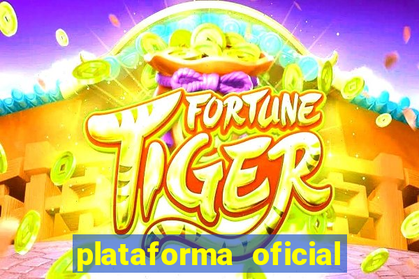 plataforma oficial do jogo do tigre